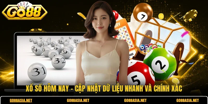 Xổ Số Hôm Nay - Cập Nhật Dữ Liệu Nhanh Và Chính Xác